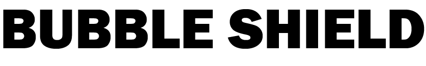 Bubble Shield